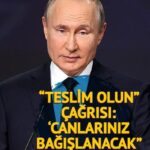 Trump “bir katliam olurdu” dedi! Putin’in “Verim” talebi: “Hayatınız bağışlanacak”