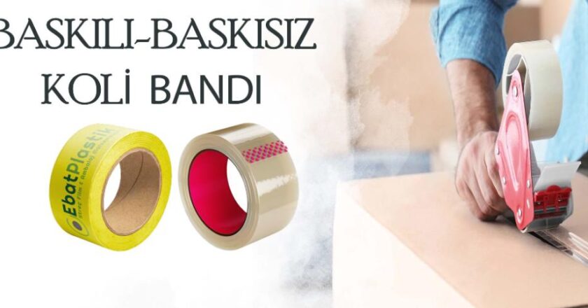 İşletmeler İçin Ambalajda Mükemmellik Koli Bandı ve Güvenlik