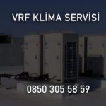 VRF Klima Servisi ile Klimalarınızda Maksimum Verimliliği Yakalayın